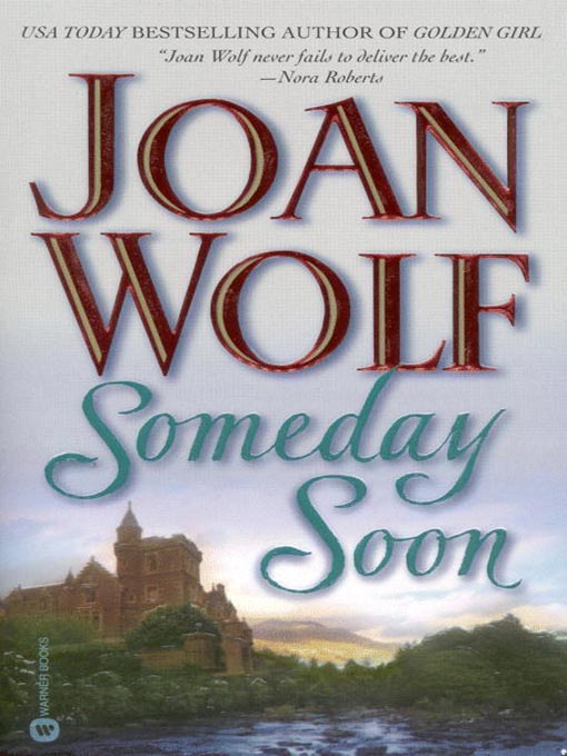 Title details for Someday Soon by Joan Wolf - Available